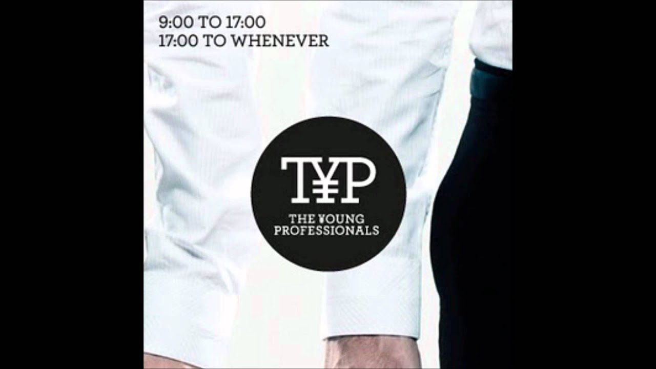The young professionals - Be with you tonight