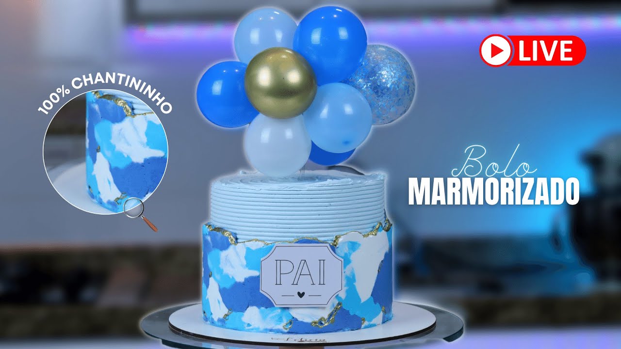 🔴LIVE #28 - BOLO MARMORIZADO EM CHANTININHO | BALLON CAKE DE DIA DOS PAIS