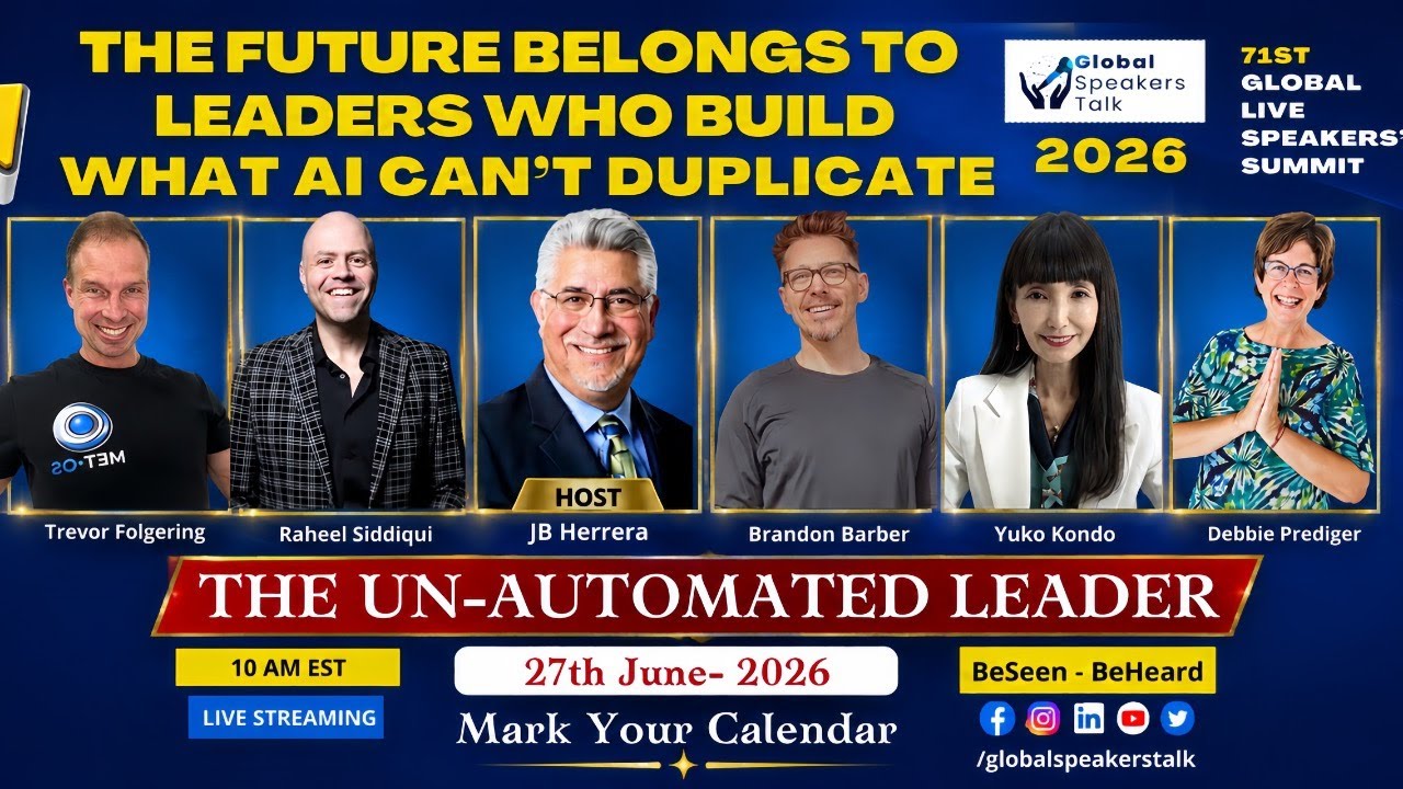 The Future Belongs to Leaders AI Can&rsquo;t Replace | Global Live Speakers Summit 2026