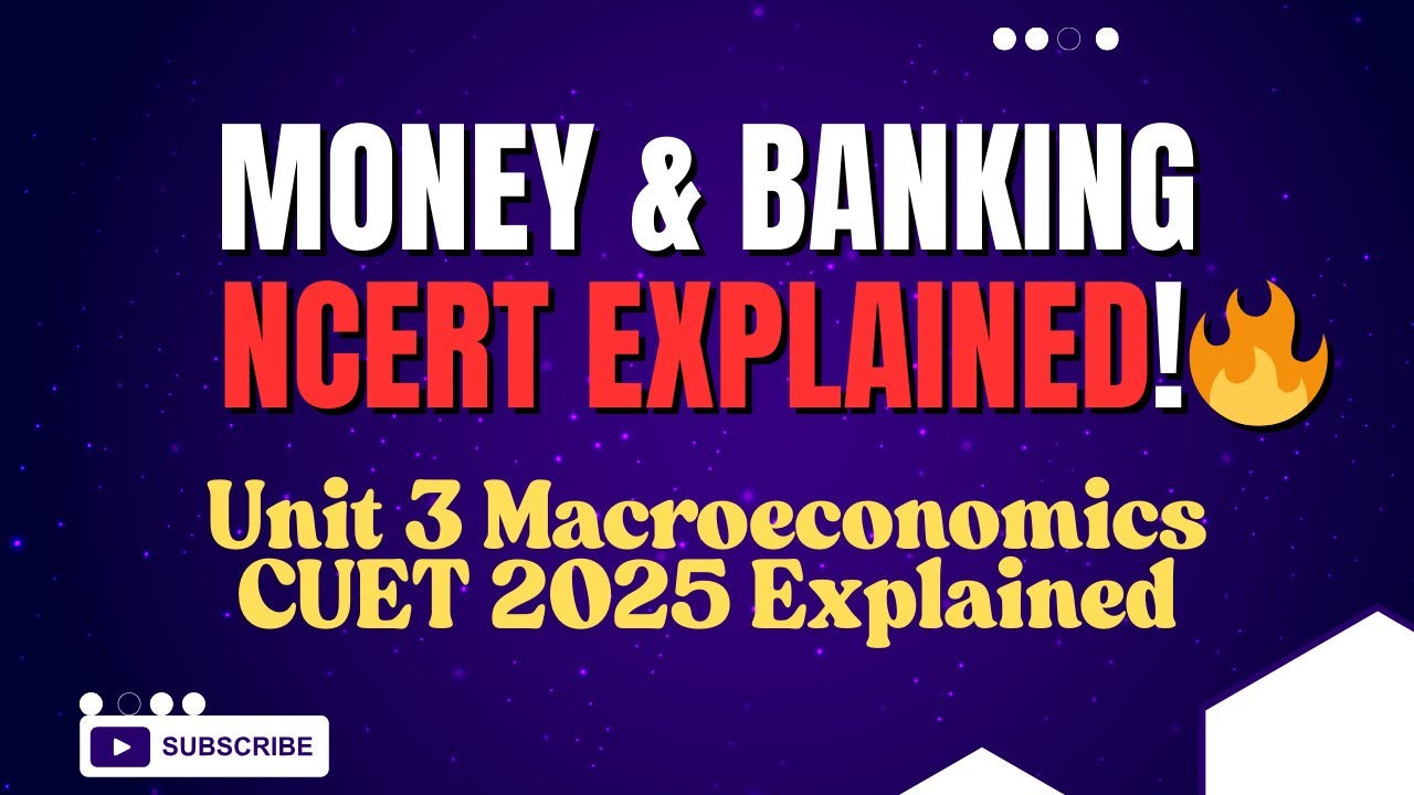 Money and Banking Explained Line by Line | CUET 2025 Must-Watch!