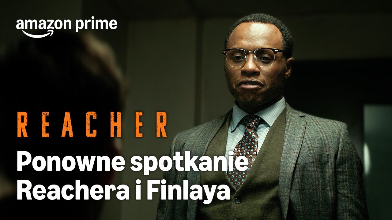 Ponowne spotkanie Reachera z Finlayem | Reacher | Prime Video Polska