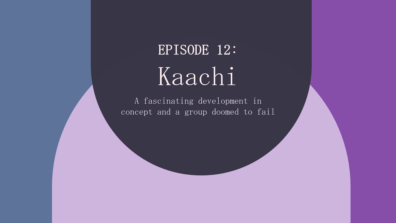 Episode 12: Kaachi