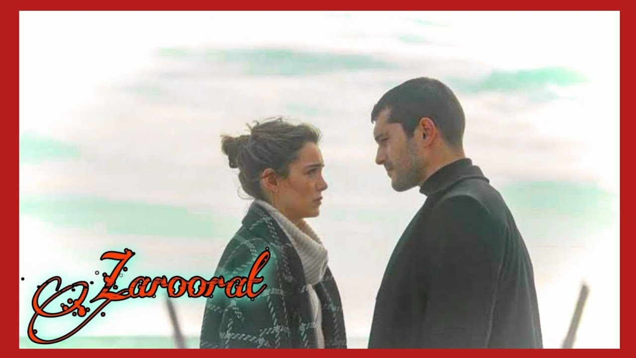 Zaroorat | Akgun Ve Yagmur | Alperen Duymaz and Hafsanur sancaktutan | Everlasting Love | Son Yaz