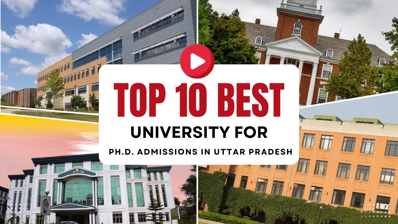 Best Private Universities in Uttar Pradesh for Ph.D. | Updated List of Top 10 UP Universities