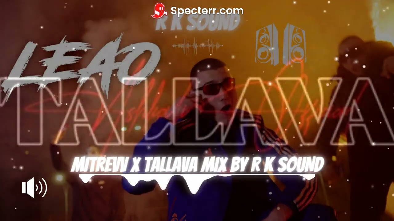 MITREVV LEAO x TALLAVA MIX By. R K SOUND