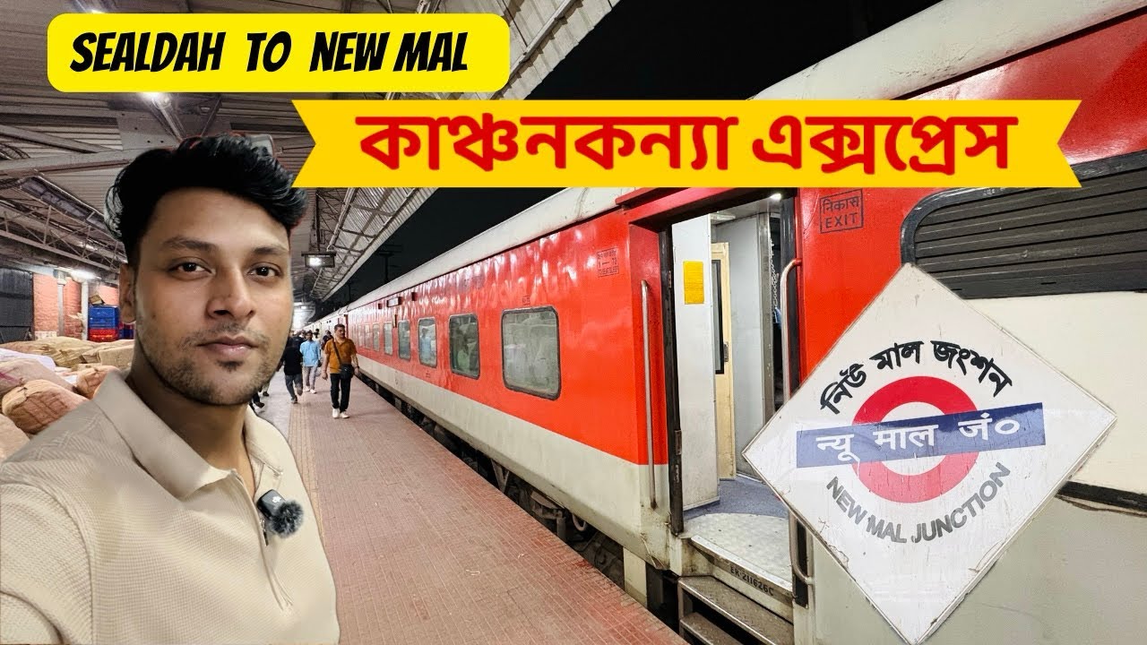KanchanKanya Express Full Train Journey | Sealdah To New Mal Junction | 13149 KanchanKanya Express 