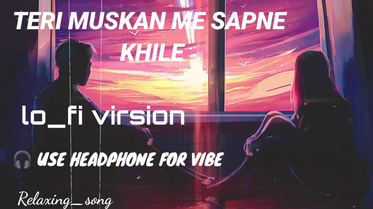 Teri Muskan Me Sapne Khile || तेरी मुस्कान में || ai generated 💥 ai song 💥 lo_fi song 💥relaxing 