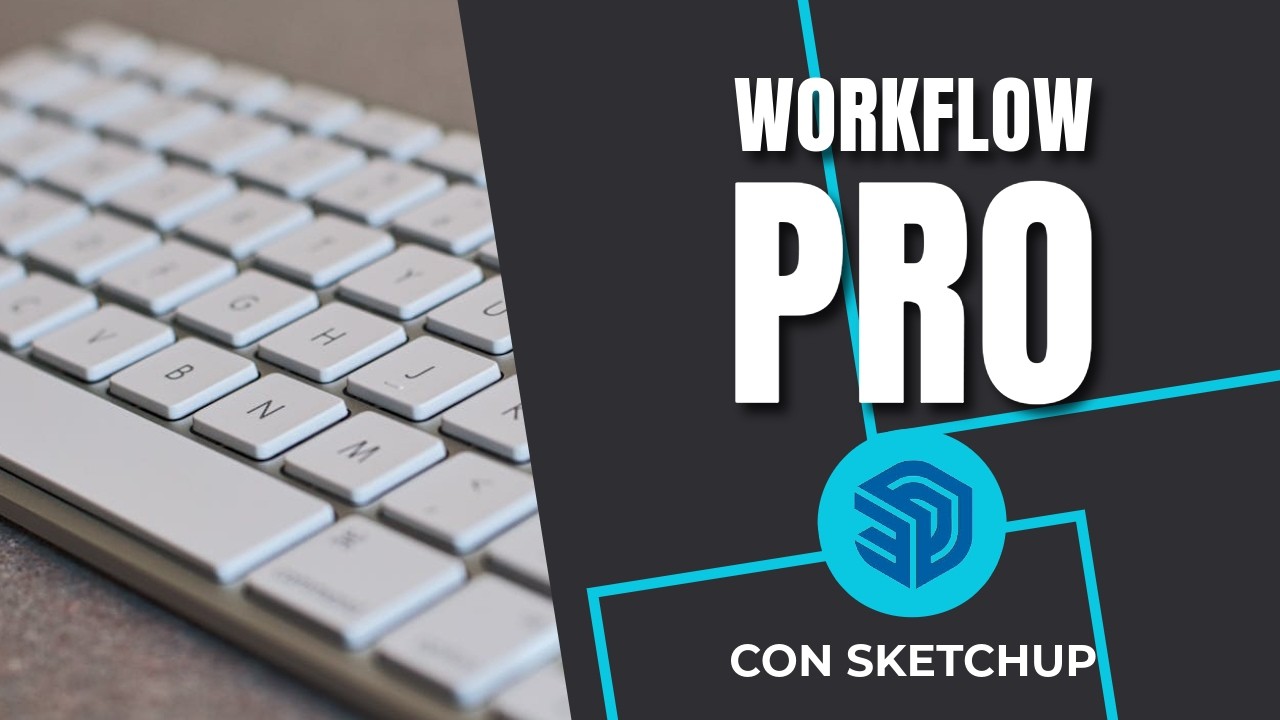 Optimización de flujo en SketchUp: Mis 5 Shortcuts personalizados esenciales