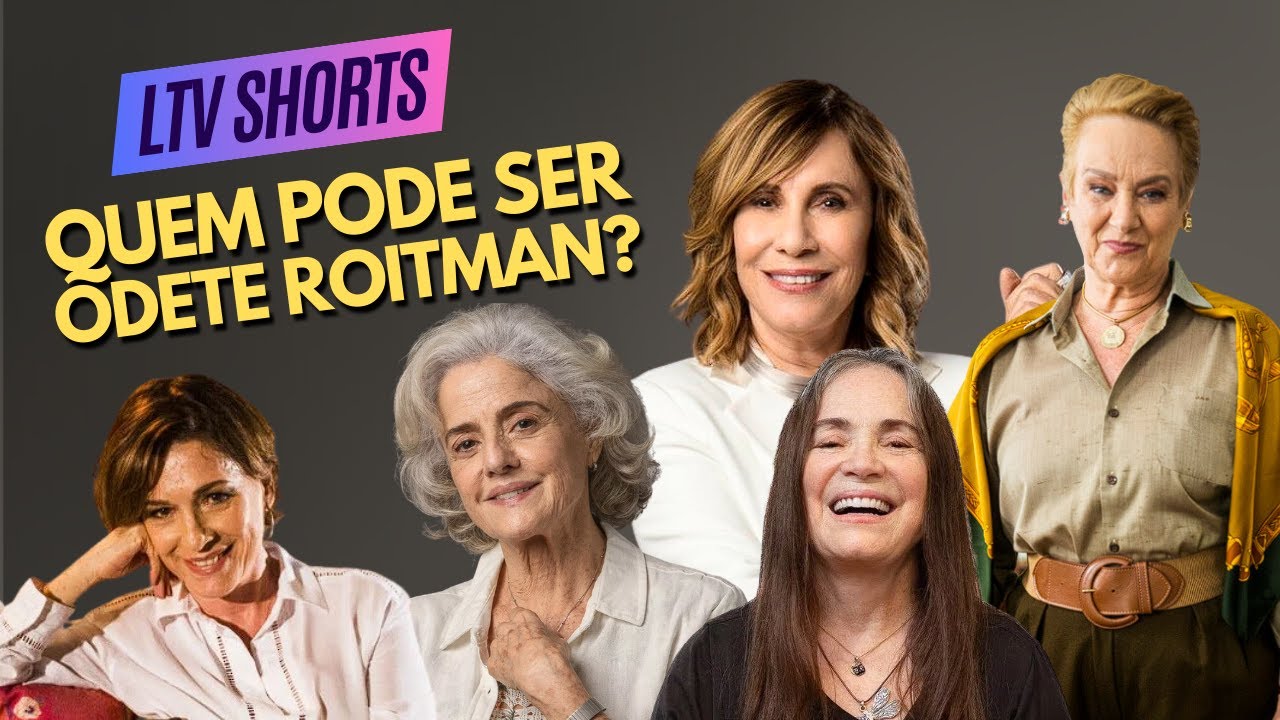 QUEM PODE FIGURAR NO ELENCO DE UM REMAKE DE VALE TUDO? QUEM PODE SER ODETE ROITMAN?