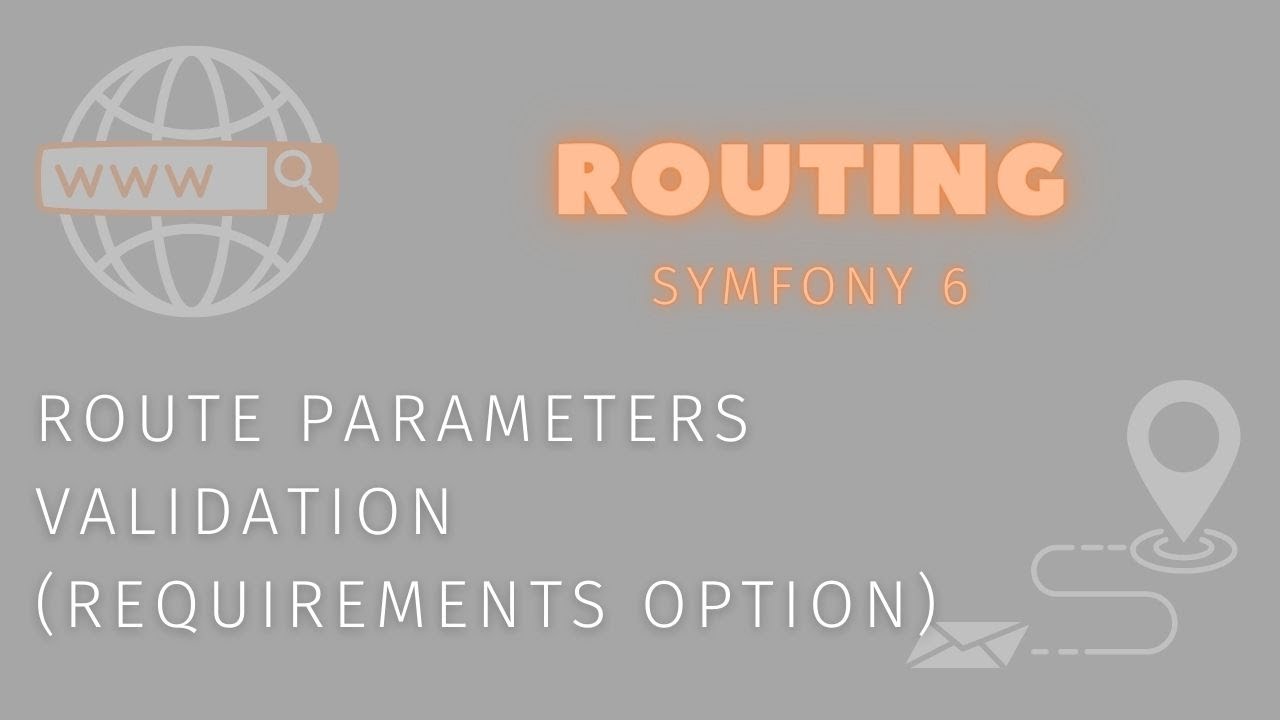 Symfony 6 - Route parameters validation (requirements option)