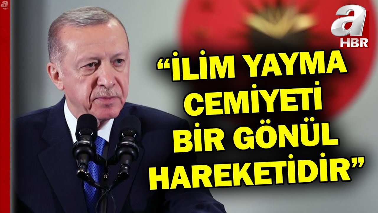 Başkan Erdoğan, İlim Yayma Cemiyeti Programına Bir Video Mesaj Gönderdi. | A Haber