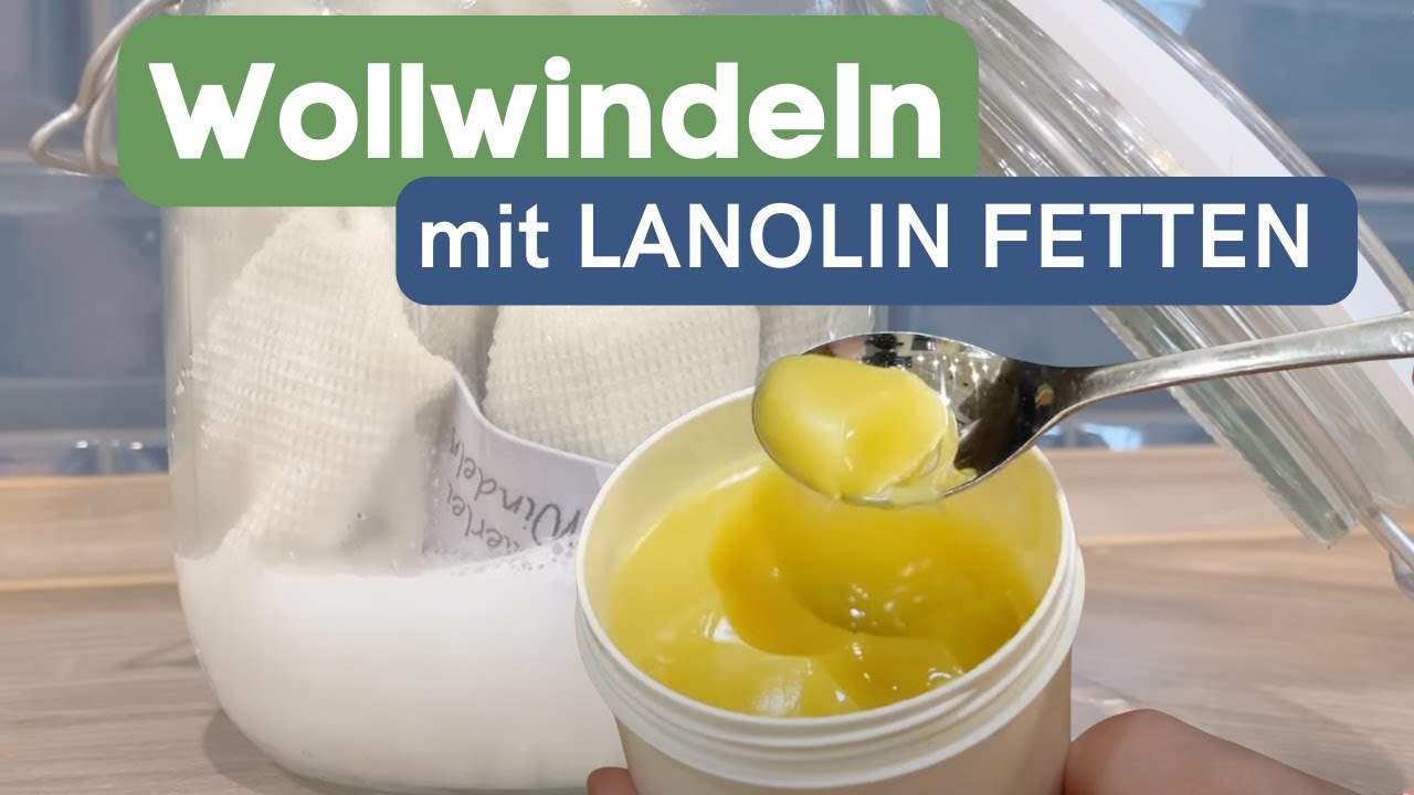 Wollwindeln mit Lanolin fetten in 90 Sekunden