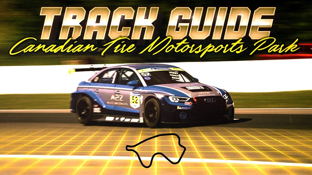 Track Guide | Canadian Tire Motorsports Park (TCR)