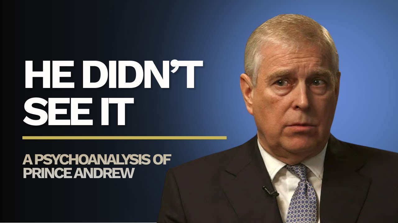 Why Prince Andrew Did Not See His Downfall Coming