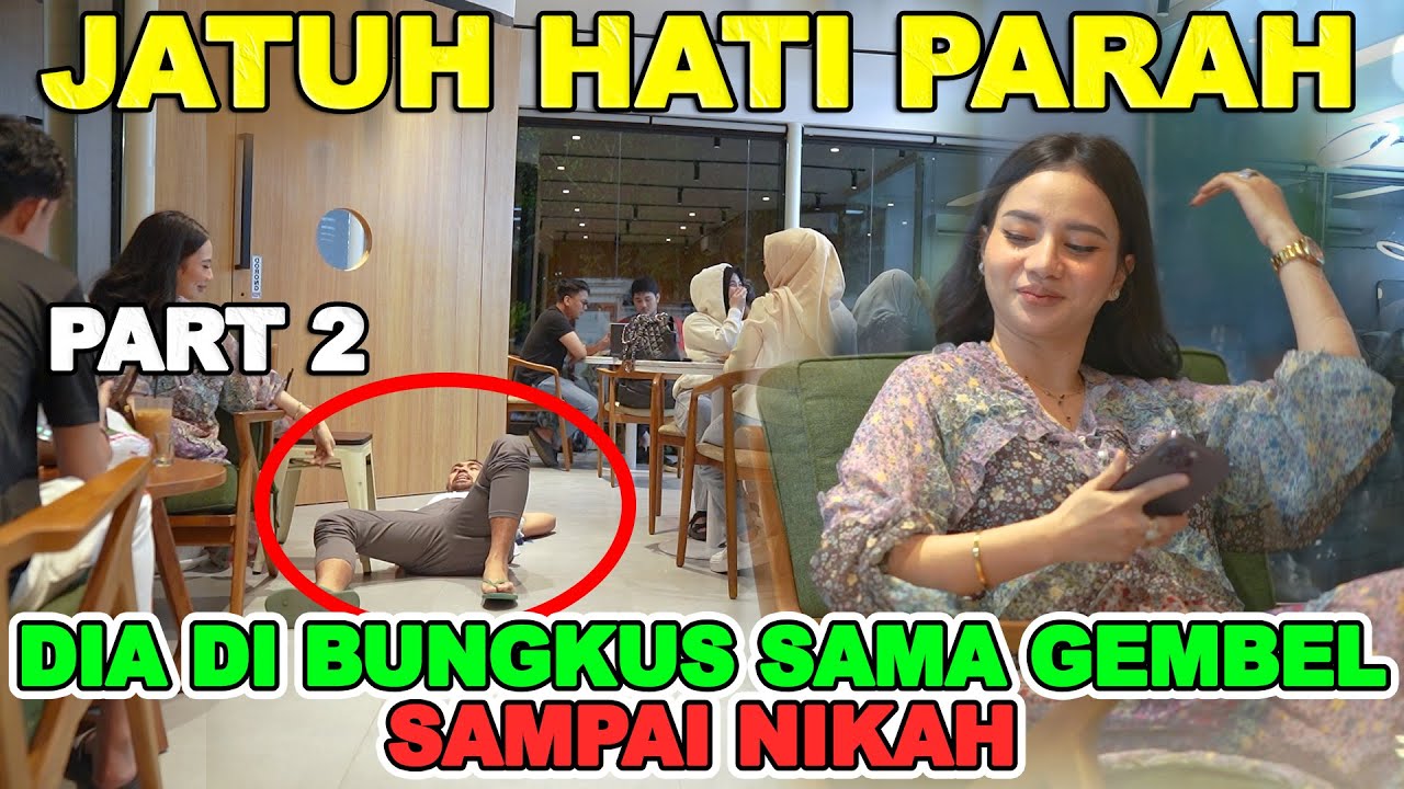 Part 2 || Jatuh Hati Parah, Dia diBungkus Sama Gembel, Sampai Nikah