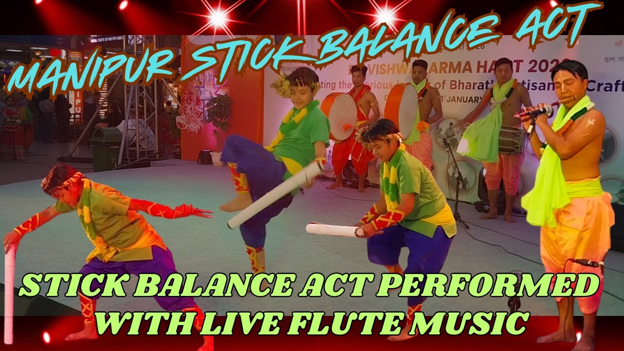 Traditional Manipur Stick Balance with Flute | Live Manipur Stick Balance Act with Folk Flute Music