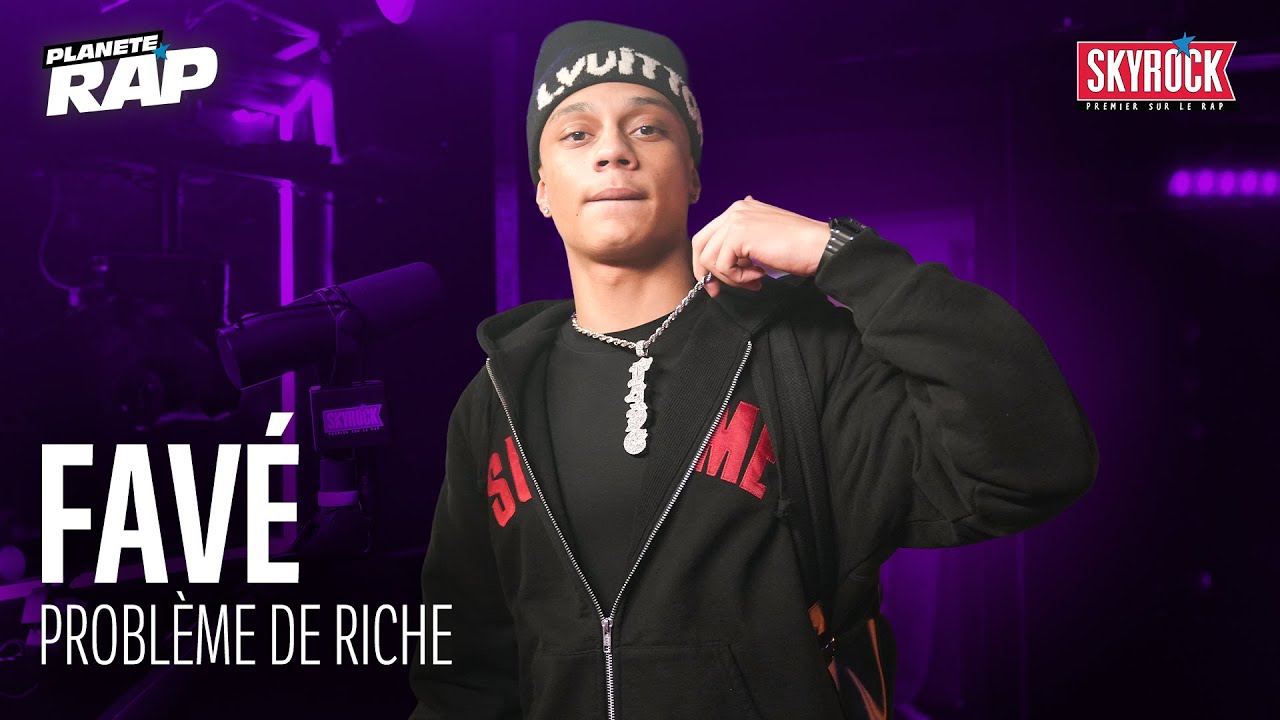 [EXCLU] Favé - Problème de riche #PlanèteRap