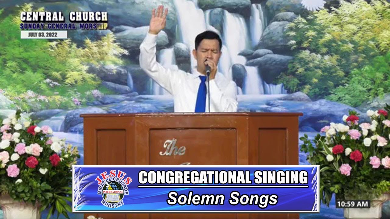 JMCIM | Congregational Singing | Solemn Songs | July 3, 2022