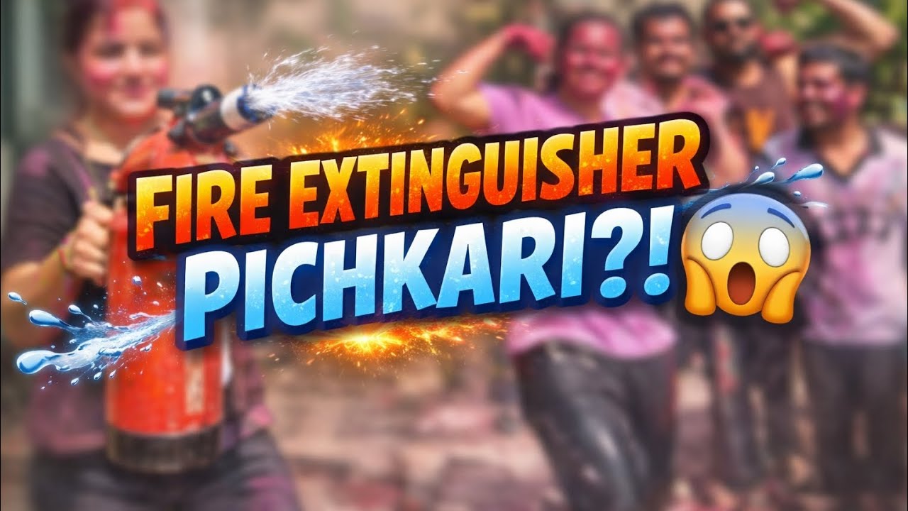 Extinguisher vali Holi? Vlog 