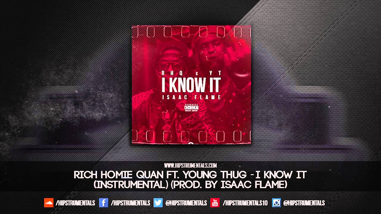 Rich Homie Quan Ft. Young Thug - I Know It [Instrumental] (Prod. By Isaac Flame)