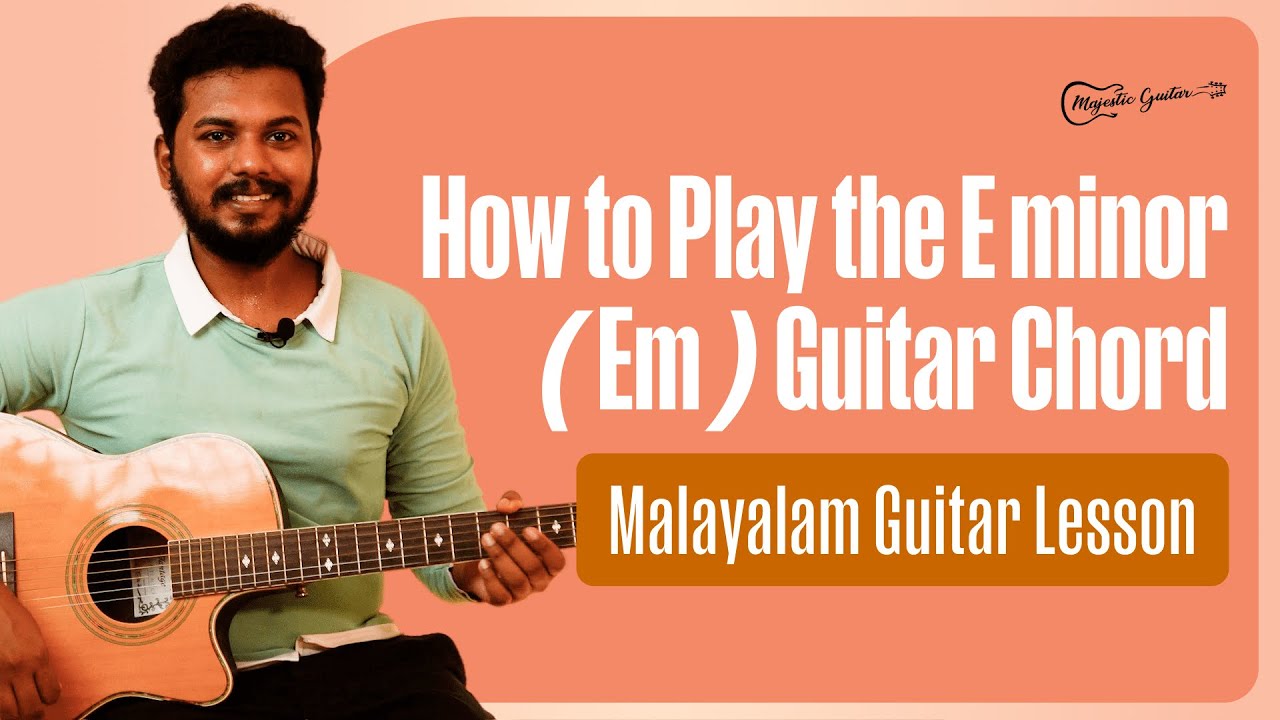 How to Play the E Minor (Em) Chord - Malayalam Guitar Lessons for Beginners #malayalamguitarlessons