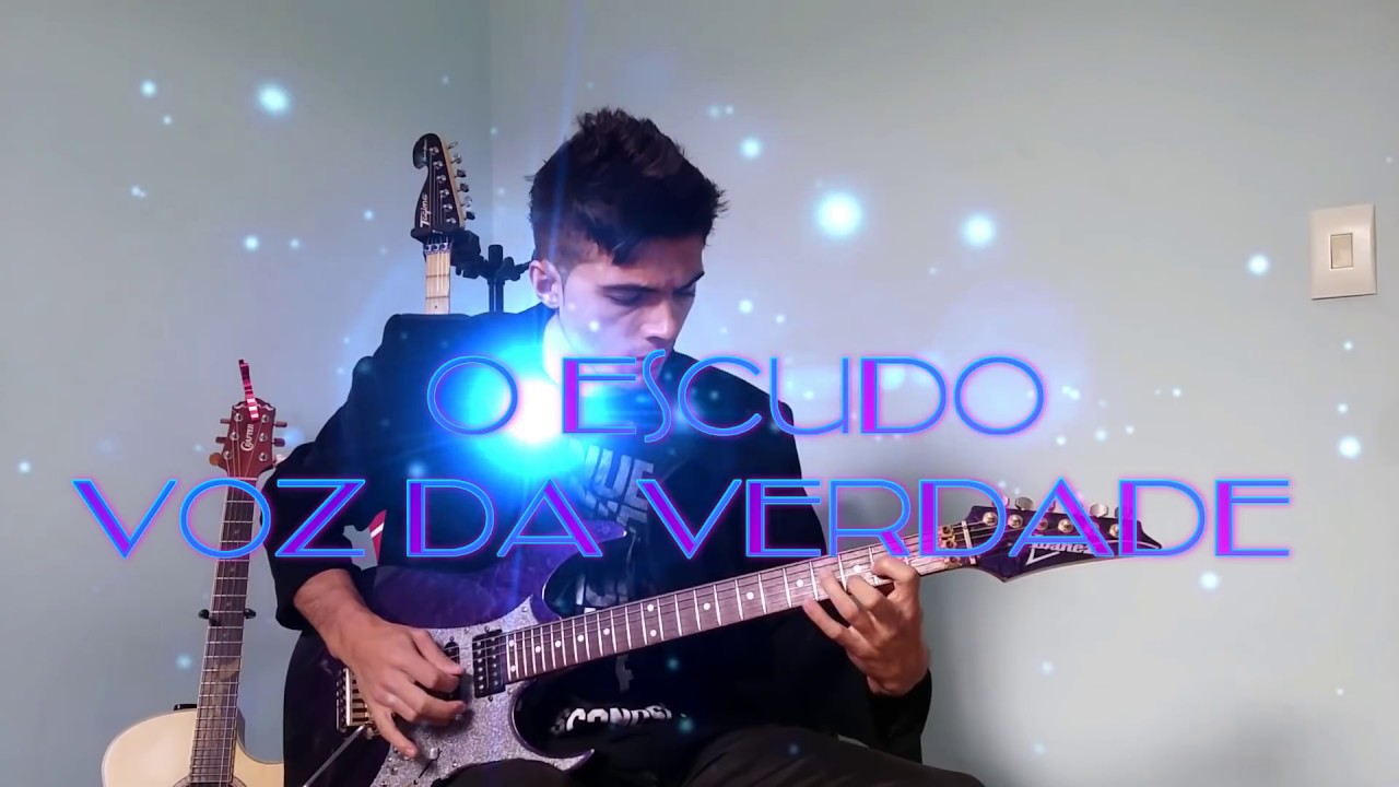 O Escudo Voz da Verdade ( Instrumental Guitarra )