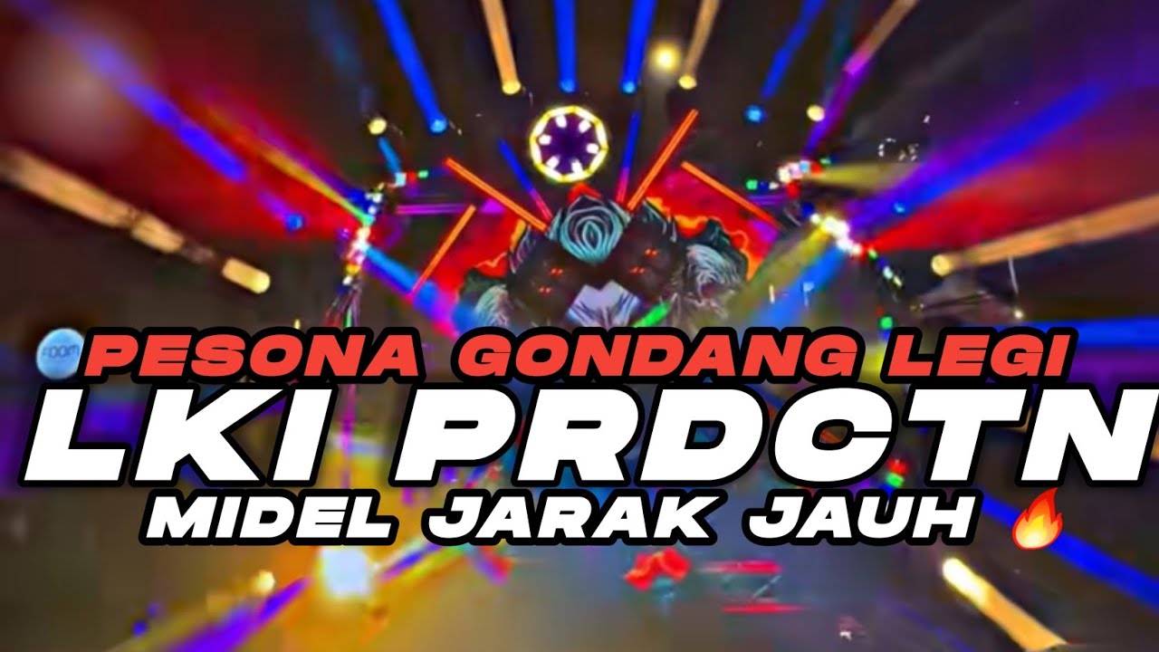 DJ LKI PESONA GONDANGLEGI 2025 YANG KALIAN CARI BASS NGATEM