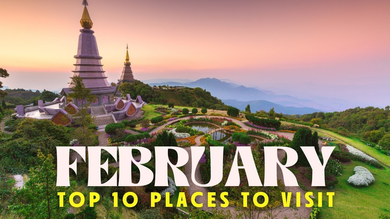 10 лучших мест для путешествий в феврале 2026 года &mdash; Лучшие направления и куда поехать