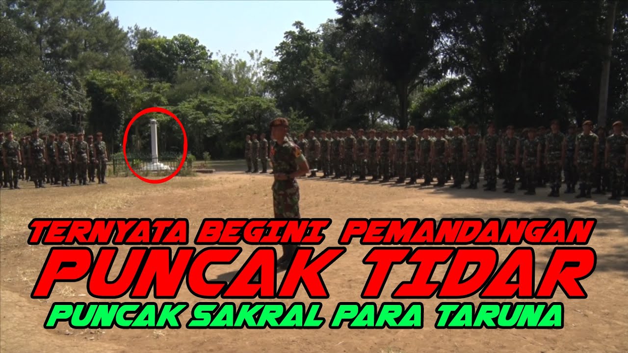 TRADISI PUNCAK TIDAR Para Taruna AKMIL. ADA APA di PUNCAK TIDAR...