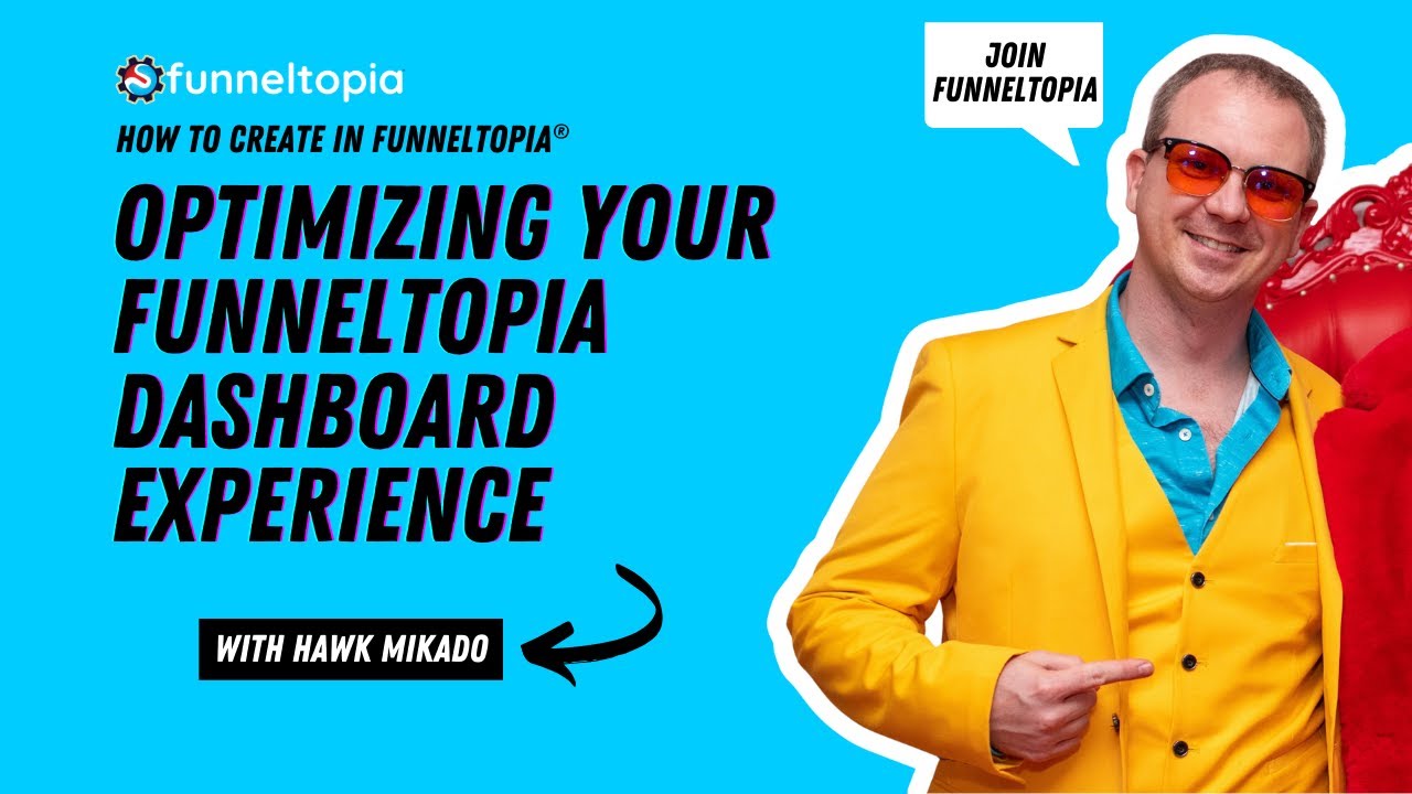 Optimizing Your Funneltopia Dashboard Experience