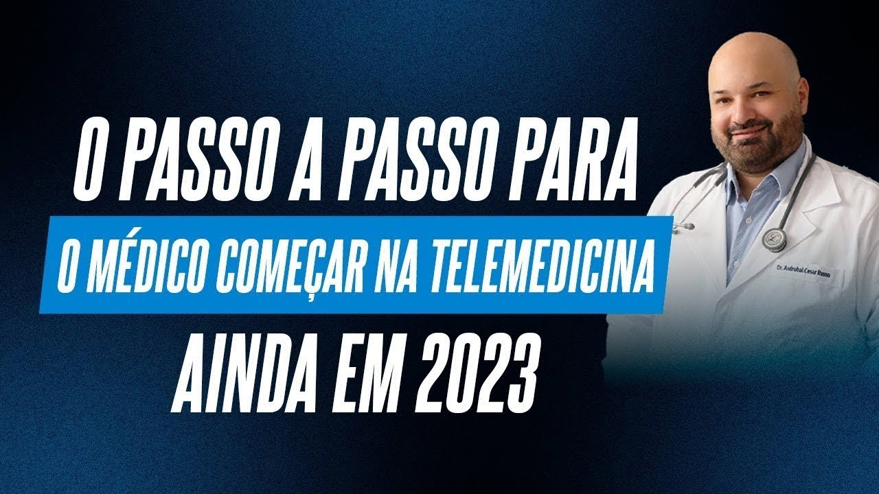 O passo a passo para iniciar na telemedicina ainda 2023