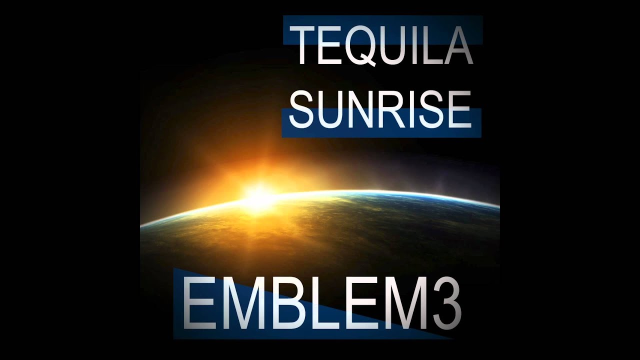 Emblem3 - Tequila Sunrise [Official Audio]