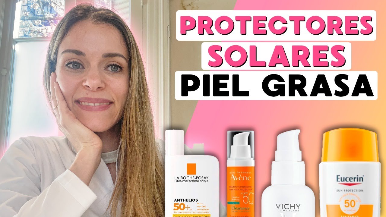 UTILIZA ESTOS PROTECTORES SI TIENES PIEL GRASA | LANZAMIENTO PROTECTORES SOLARES PIEL GRASA