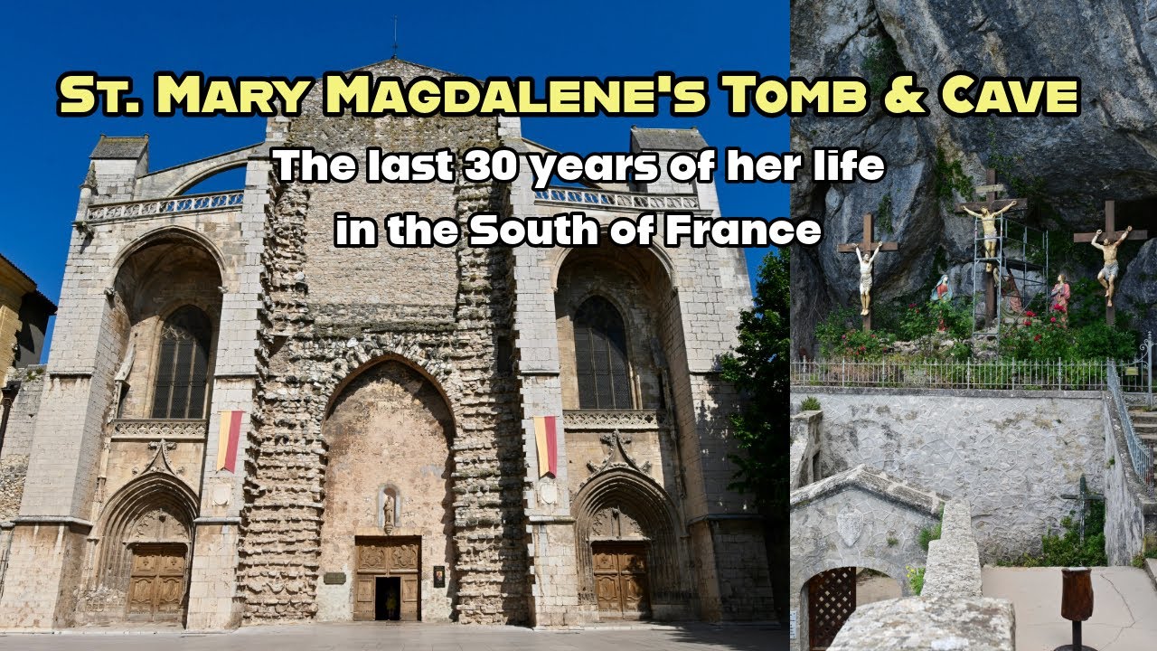 Saint Mary Magdalene's Skull, Tomb & Cave Grotto in the south of France