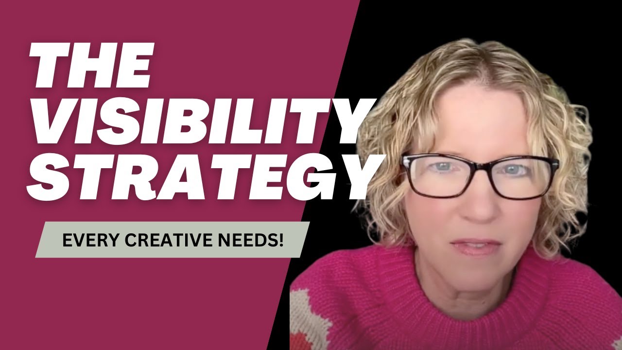 The Visibility Strategy Every Creative Needs