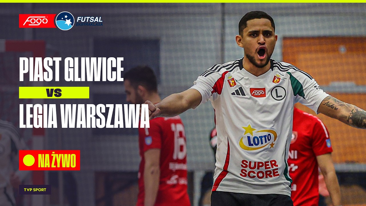 TRANSMISJA: PIAST GLIWICE - LEGIA WARSZAWA | FOGO FUTSAL EKSTRAKLASA NA ŻYWO