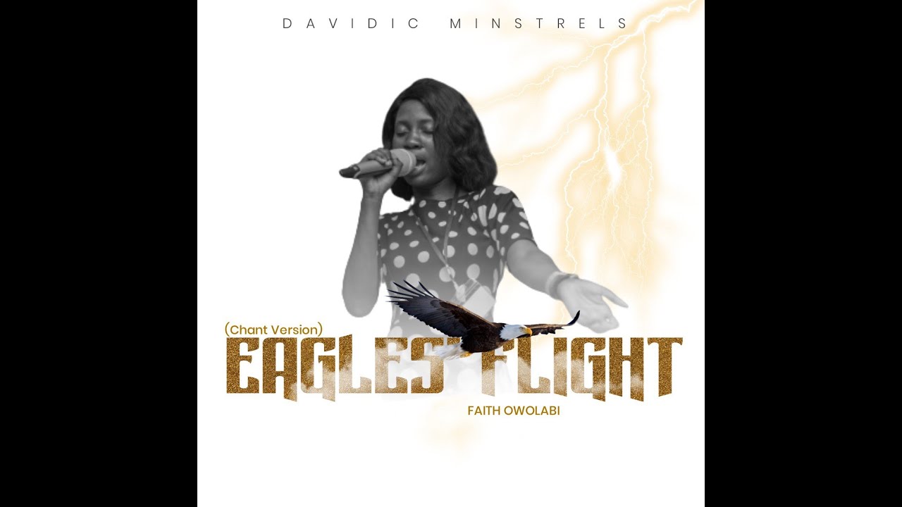Eagle's Flight (Chant Version) by Faith Owolabi | Davidic Minstrels