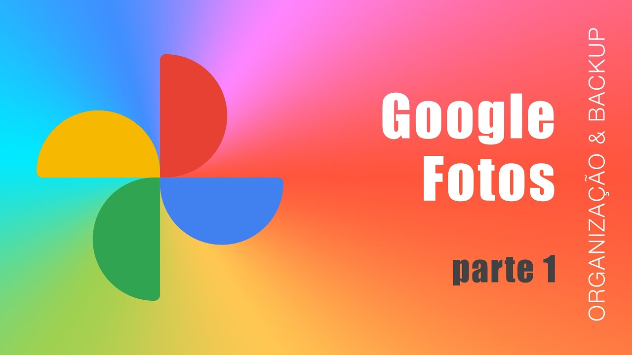Google Fotos: Organização e Backup | PARTE 1