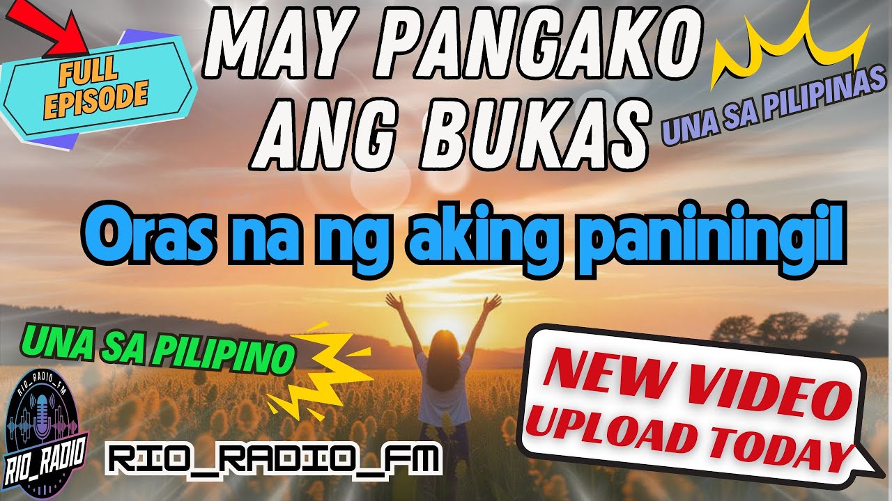 MAY PANGAKO ANG BUKAS I Oras na ng aking paniningil Full Series | RIO_RADIO_FM | MAY 9 2025