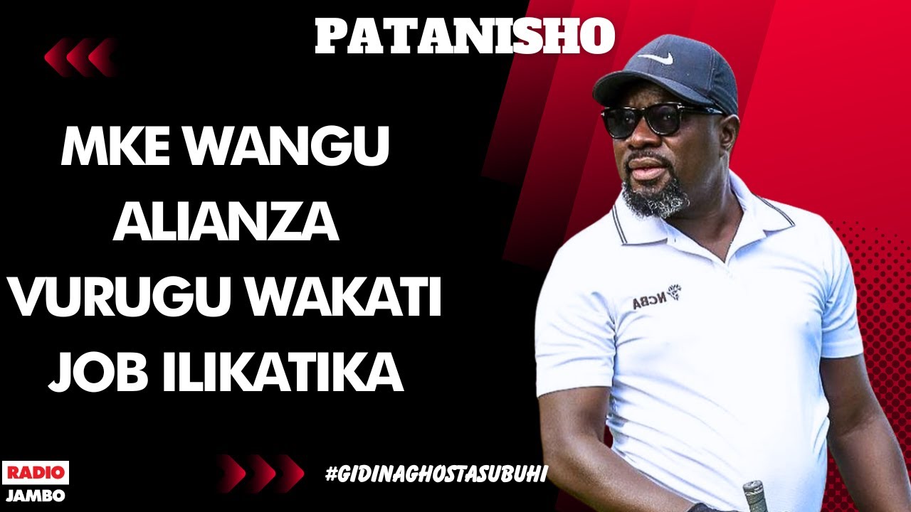 PATANISHO - MKE WANGU ALIANZA VURUGU WAKATI JOB ILIKATIKA