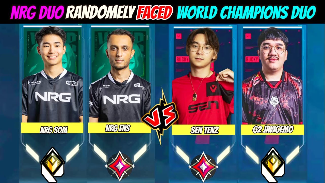 When 2 World Champions Duo SEN TenZ & G2 Jawgemo & Randomely Faced 2 Best Friends NRG Som & NRG Fns