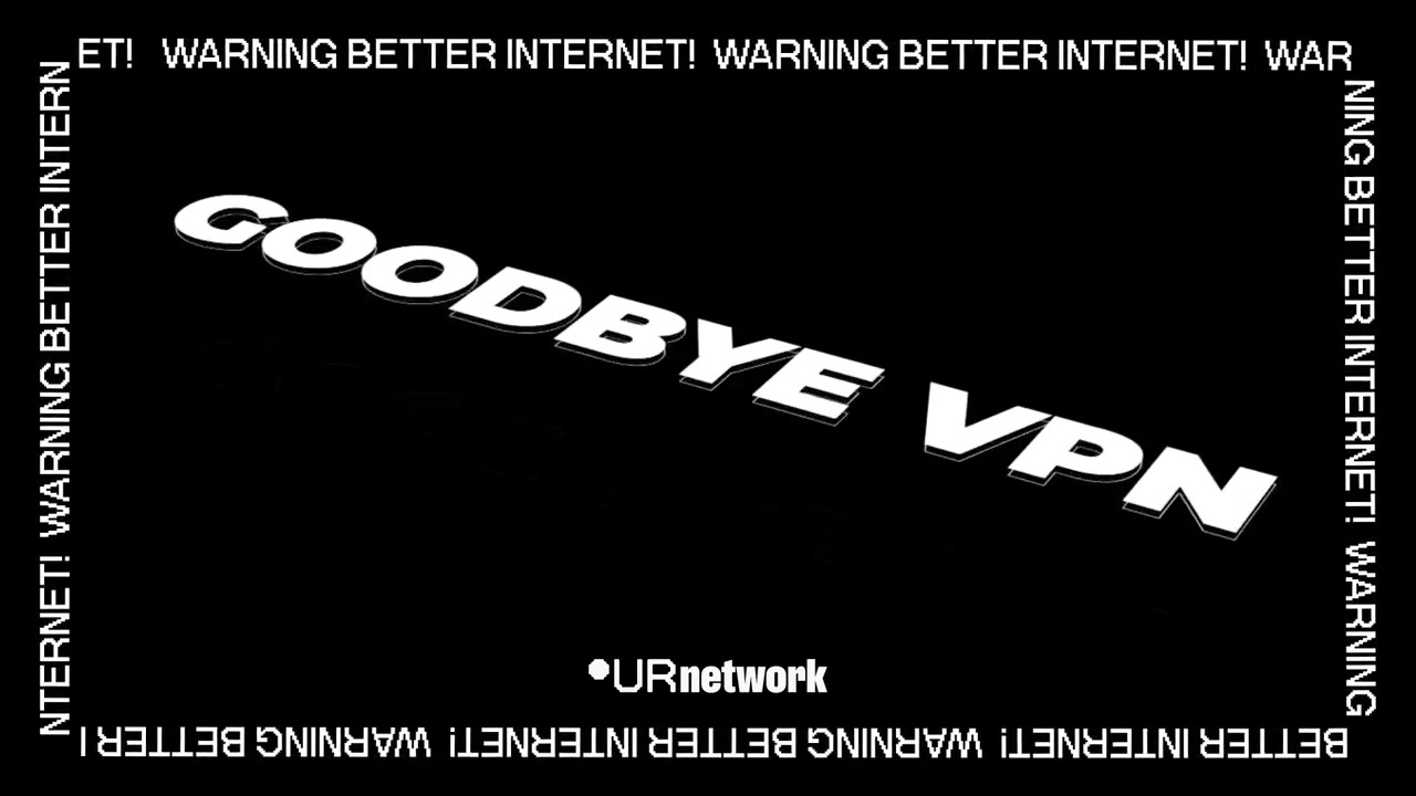 Goodbye VPN