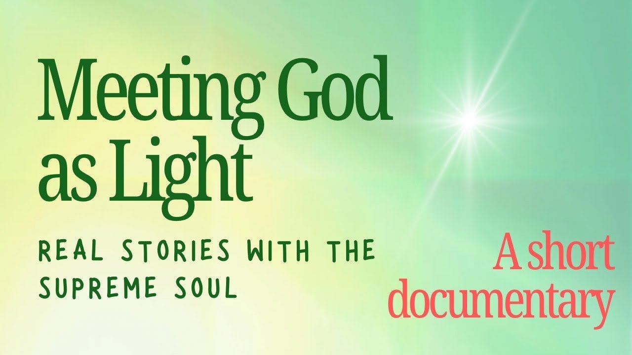 Meeting God as Light | Real Stories with the Supreme Soul | A Short Documentary
