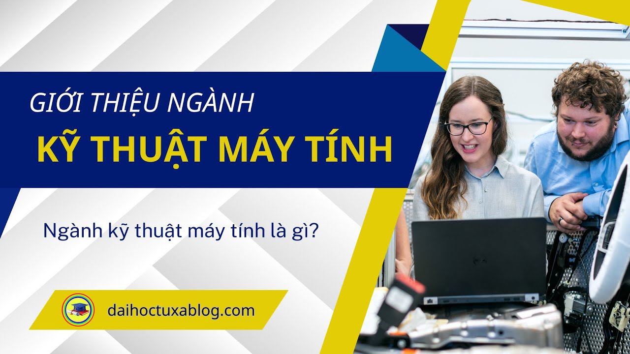 Ngành Kỹ Thuật Máy Tính  - Cơ hội nghề nghiệp thời đại mới