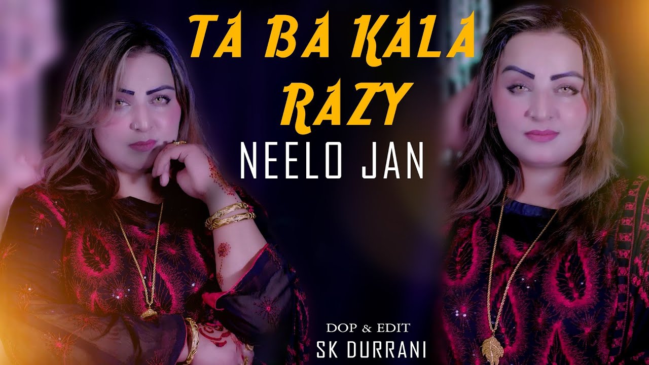 Neelo Jan New Song || Ta Ba Kla Razy || Neelo Jan Official First Video