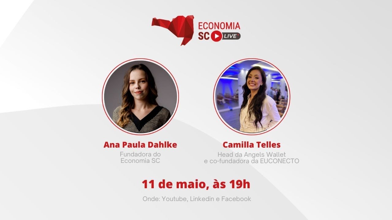 Economia SC Live com Camilla Telles, co-fundadora da EUCONECTO