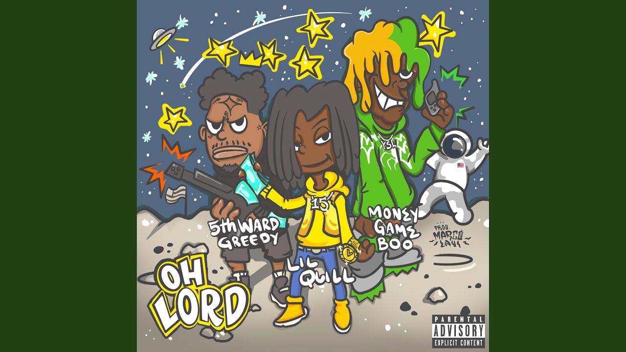 Oh Lord (feat. Lil Quill & 5th Ward Greedy)