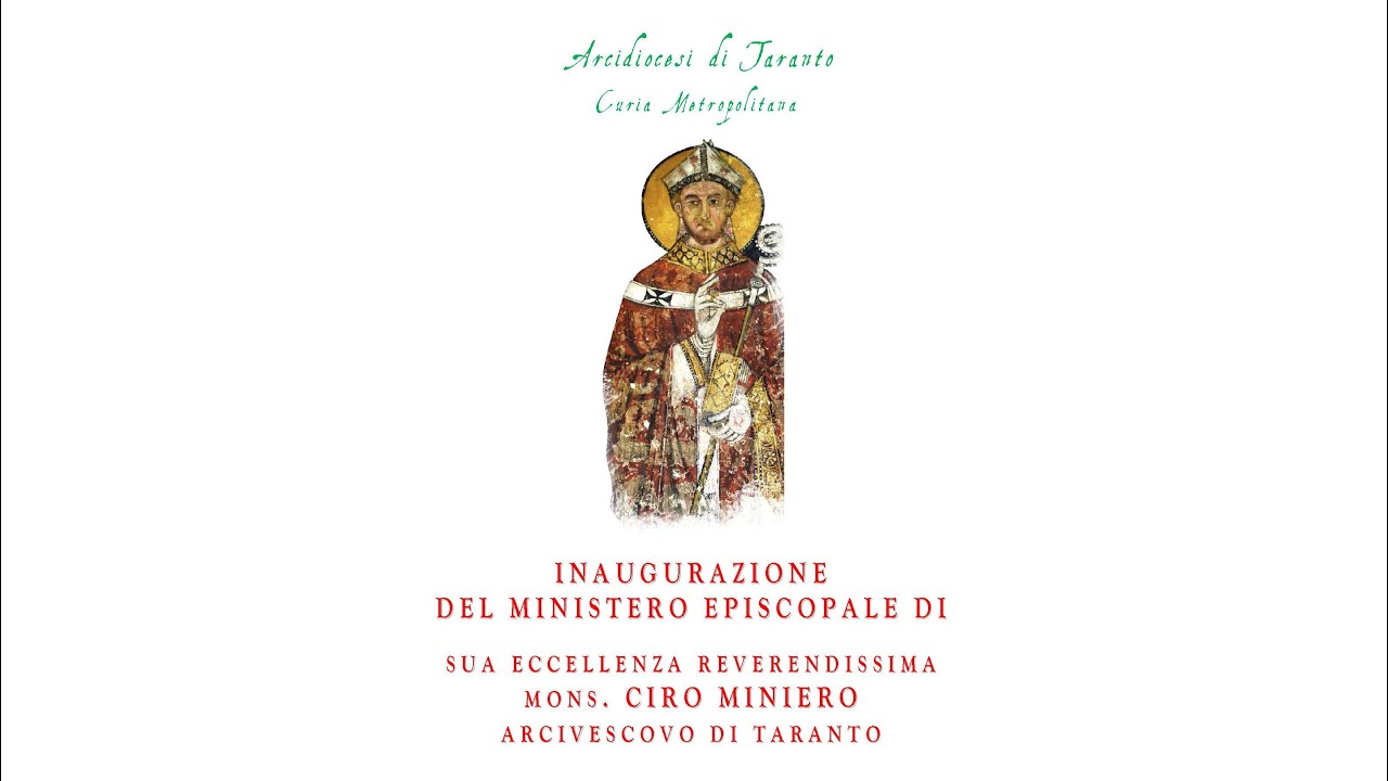 Inaugurazione del Ministero Episcopale di S.E.R. Mons. Ciro Miniero Arcivescovo di Taranto