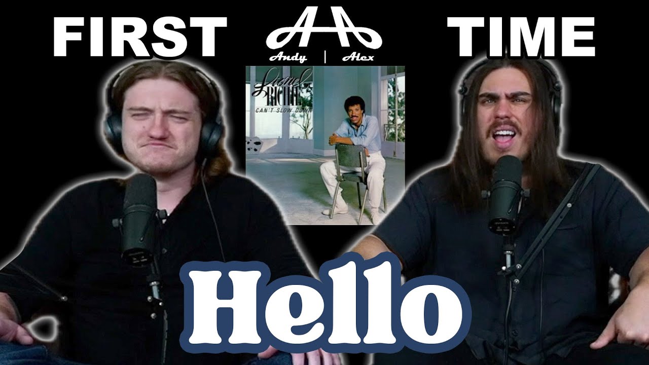 Hello - Lionel Richie | Andy & Alex FIRST TIME REACTION!