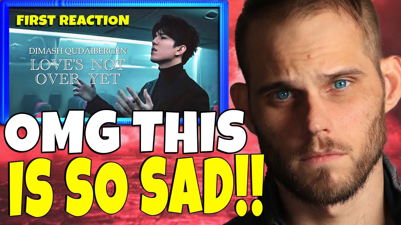 FIRST Reaction to Dimash – ‘Love Is Not Over Yet’ | This One Hit Me Hard 😢